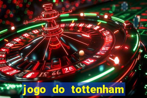 jogo do tottenham hoje palpite